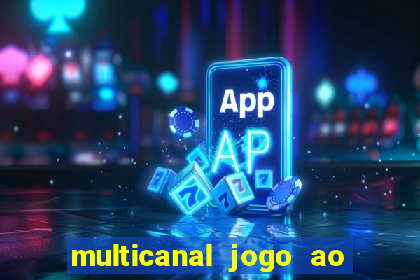 multicanal jogo ao vivo bahia